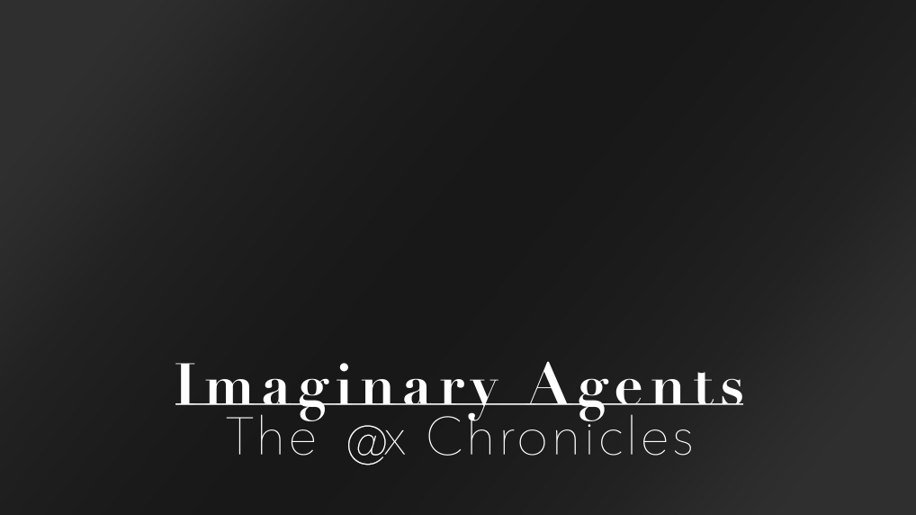 Imaginary Agents